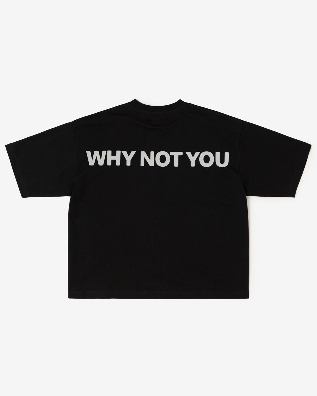 WHY NOT YOU Tee (Black)